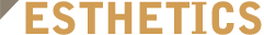ESTHETICS